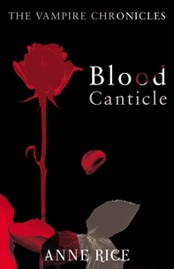 Anne Rice - Blood Canticle - The Vampire Chronicles 10.