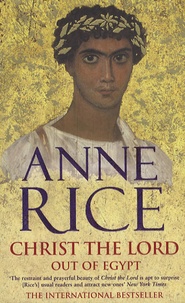 Anne Rice - Christ The Lord - Out of Egypt.