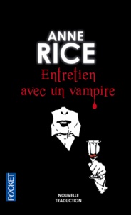 Anne Rice - Entretien avec un vampire.