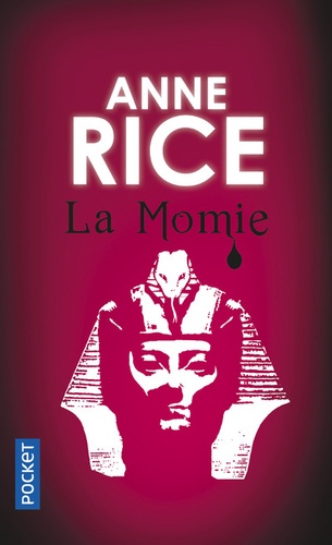 La momie de Anne Rice - Poche - Livre - Decitre