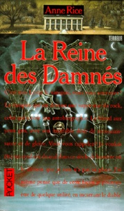 Anne Rice - La Reine Des Damnes. Chroniques Des Vampires.