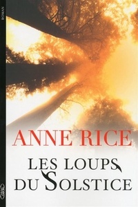 Anne Rice - Les loups du solstice.