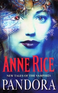 Anne Rice - Pandora - New tales of the vampires.