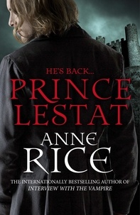 Anne Rice - Prince Lestat - The Vampire Chronicles 11.
