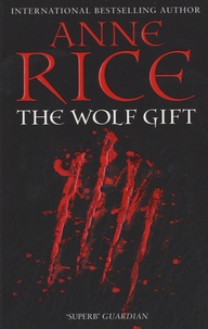 Anne Rice - The Wolf Gift.