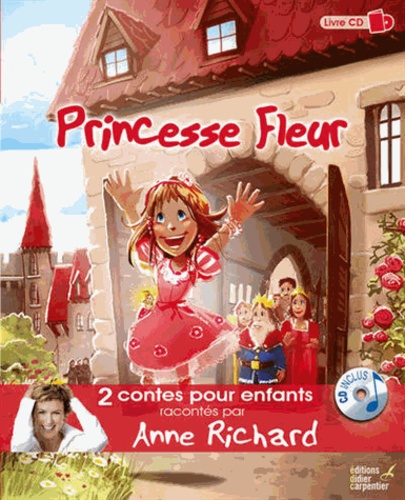 Anne Richard - Princesse Fleur - Le Petit Chaperon rouge. 1 CD audio