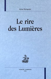 Anne Richardot - Le rire des Lumières.