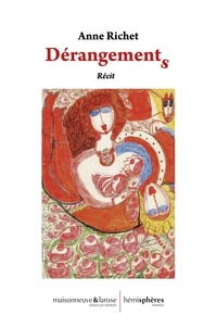 Téléchargements ebook gratuits mobiles Dérangements (Litterature Francaise) 9782377012015 par Anne Richet FB2 iBook