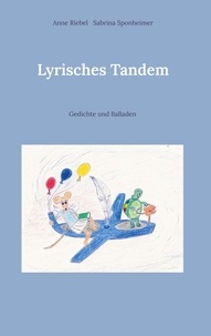 Anne Riebel et Sabrina Sponheimer - Lyrisches Tandem - Gedichte und Balladen.