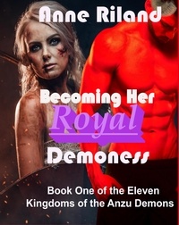 Epub téléchargements google books Becoming Her Royal Demoness par Anne Riland