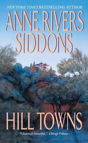 Anne Rivers Siddons - Hill Towns - Novel, A.