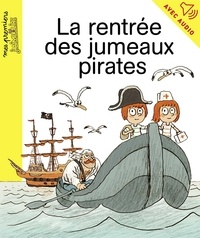 Nicolas Hubesch et Anne RIVIÈRE - La rentrée des jumeaux pirates.