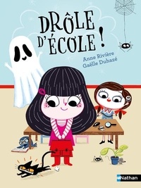 Anne Rivière et Gaëlle Duhazé - Drôle d'école !.