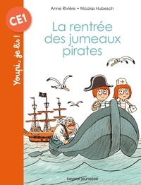 Anne Rivière et Nicolas Hubesch - La rentrée des jumeaux pirates.