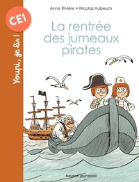 Anne Rivière - La rentrée des jumeaux pirates.
