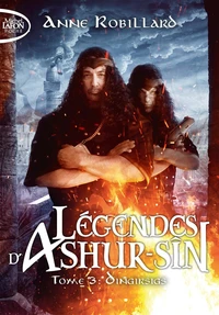 Légendes d'Ashur-Sîn - Tome 3 - Dingirsigs