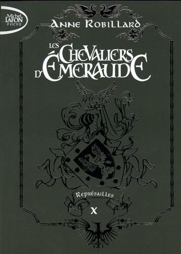 Les Chevaliers d'Emeraude Tome 10. Représailles de Anne Robillard - Poche -  Livre - Decitre