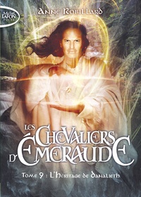 Manuels au format pdf à télécharger Les Chevaliers d'Emeraude Tome 9 par Anne Robillard