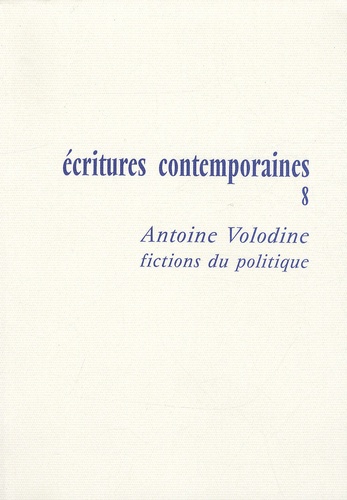 Anne Roche - Antoine Volodine - Fictions du politique.