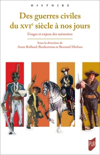 Des guerres civiles du XVIe siècle à nos jours