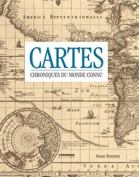 Anne Rooney - Cartes - Chroniques du monde connu.