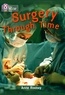 Anne Rooney - Surgery through Time - Band 14/Ruby.