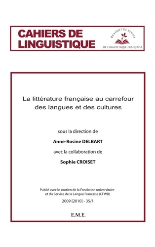 Anne-Rosine Delbart - Cahiers de linguistique N° 35/1-2009(2010) : La littérature française au carrefour des langues et des cultures.