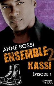 Anne Rossi - Ensemble - Kassi : épisode 1.