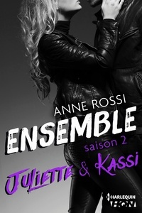 Anne Rossi - Ensemble - Saison 2 : Juliette & Kassi.