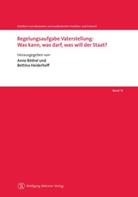 Regelungsaufgabe Vaterstellung: Was kann, was darf, was will der Staat?
