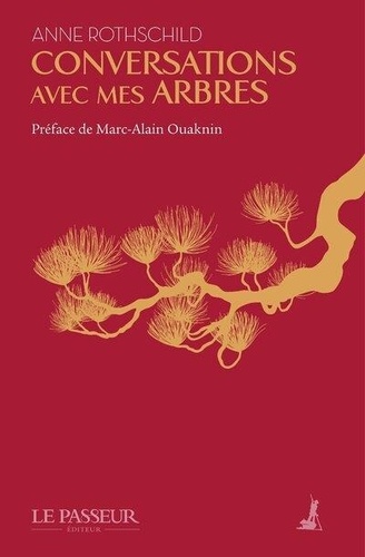 Conversations avec mes arbres. Journal d'un jardin à travers les saisons