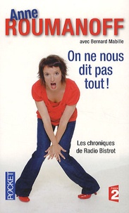 Anne Roumanoff et Bernard Mabille - On ne nous dit pas tout - Les chroniques de Radio Bistrot.