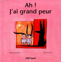 Anne Rouvière - Ah ! J'Ai Grand Peur.