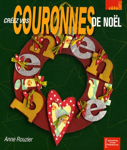 Anne Rouzier - Créez vos couronnes de Noël.