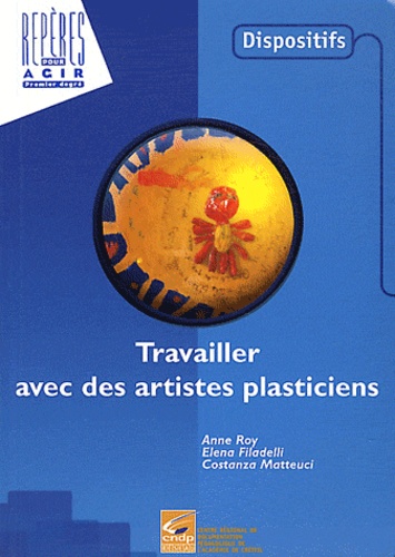 Anne Roy et Elena Filadelli - Travailler avec des artistes plasticiens.