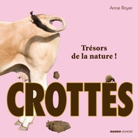 Anne Royer - Crottes - Trésors de la nature !.