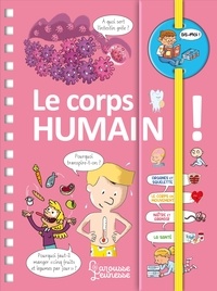 Téléchargez des livres de google books au coin Dis-moi ! Le corps humain ! ePub 9782035979452 par Anne Royer (French Edition)