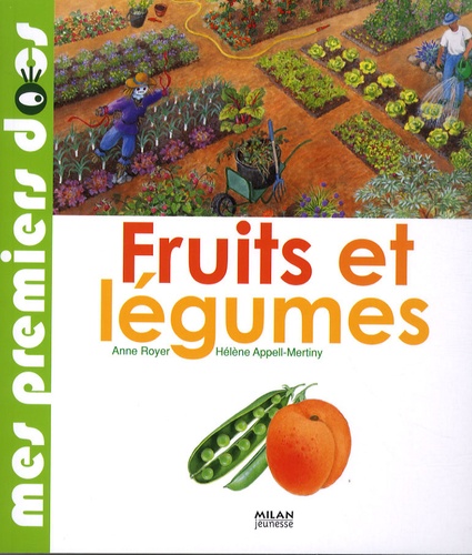 Anne Royer et Hélène Appell-Mertiny - Fruits et légumes.