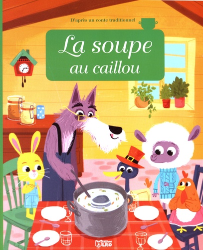 Anne Royer et Coralie Vallageas - La soupe au caillou.