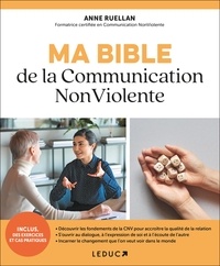 Anne Ruellan - Ma bible de la Communication Non Violente.