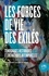 Les forces de vie des exilés. Témoignages historiques et thématiques intemporelles