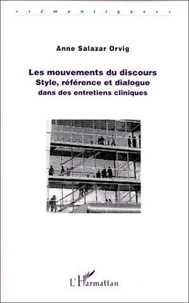 Les mouvements du discours : style, référence et dialogue dans des entreprises cliniques