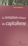 Anne Salmon - La tentation éthique du capitalisme.