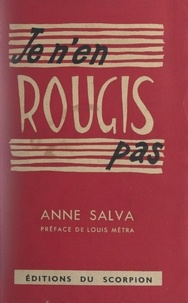 Anne Salva et Louis Métra - Je n'en rougis pas.