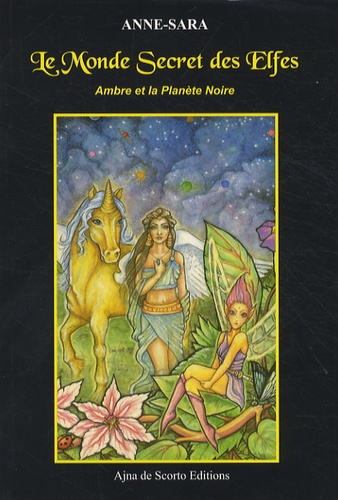  Anne-Sara - Le monde secret des elfes - Ambre et la planète noire.