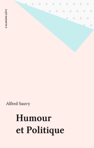 Anne Sauvy - Humour et politique.