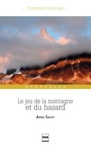 Anne Sauvy - Le Jeu de la montagne et du hasard - Nouvelles - 2e édition.