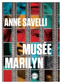 Anne Savelli - Musée Marilyn.