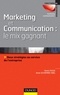 Anne Schapiro-Niel et Denis Fasse - Marketing et communication : le mix gagnant - Deux stratégies au service de l'image de l'entreprise.