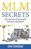 MLM Secrets. The Secrets of Successful Network Marketers